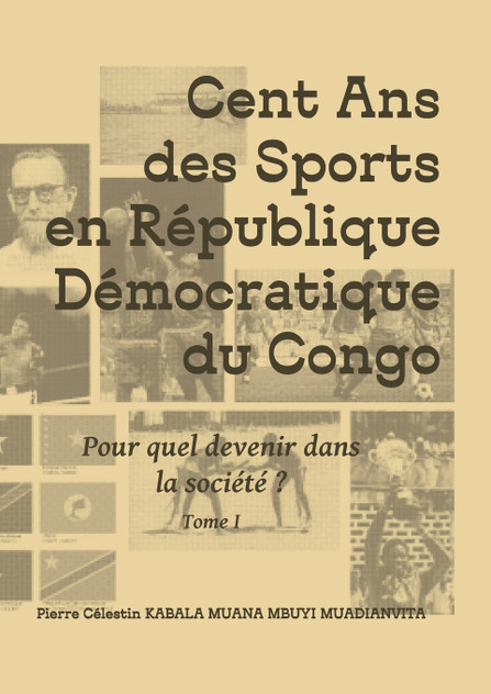Cent ans des sports en république démocratique du Congo Cent ans des sports en république démocratique du Congo