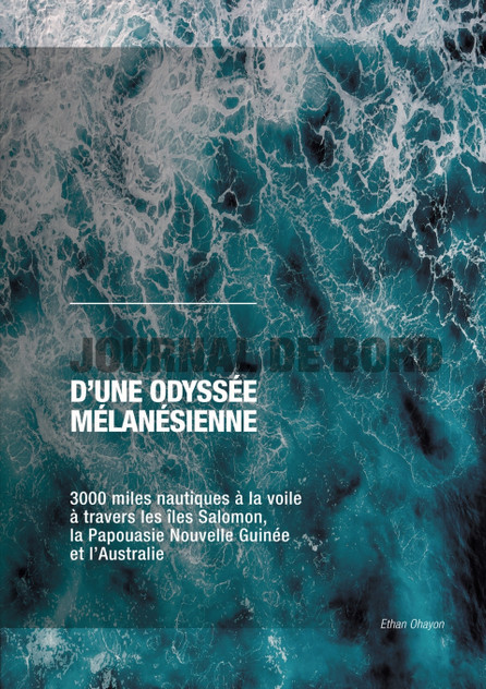 Journal de bord d'une odyssée mélanésienne Journal de bord d'une odyssée mélanésienne