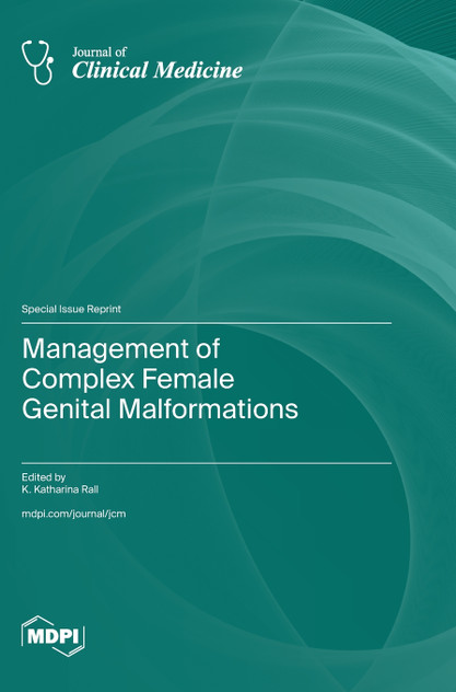 Management of Complex Female Genital Malformations Management of Complex Female Genital Malformations