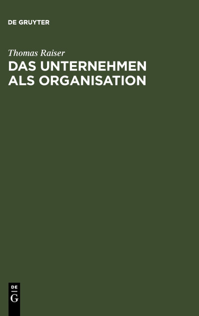 Das Unternehmen als Organisation Das Unternehmen als Organisation