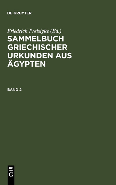 Sammelbuch griechischer Urkunden aus Ägypten. Band 2 Sammelbuch griechischer Urkunden aus Ägypten. Band 2