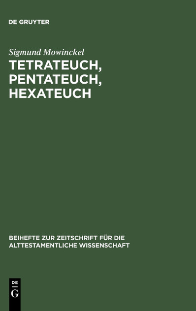 Tetrateuch, Pentateuch, Hexateuch Tetrateuch, Pentateuch, Hexateuch