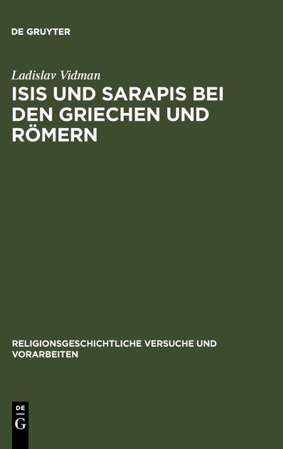 Isis und Sarapis bei den Griechen und Römern Isis und Sarapis bei den Griechen und Römern