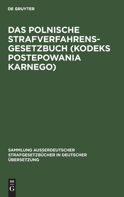 Das polnische Strafverfahrensgesetzbuch (Kodeks postepowania karnego)