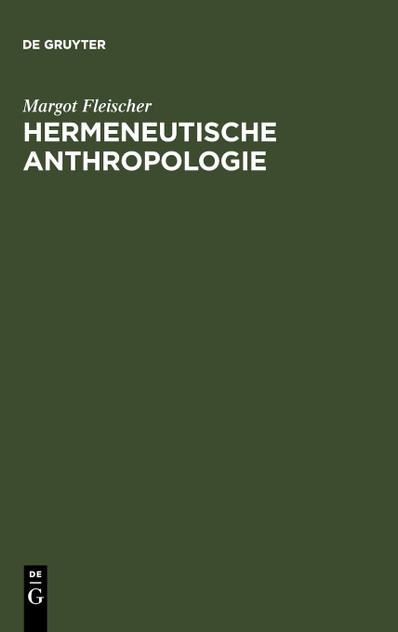 Hermeneutische Anthropologie Hermeneutische Anthropologie