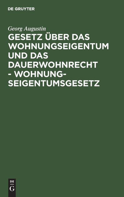 Gesetz über das Wohnungseigentum und das Dauerwohnrecht - Wohnungseigentumsgesetz Gesetz über das Wohnungseigentum und das Dauerwohnrecht - Wohnungseigentumsgesetz