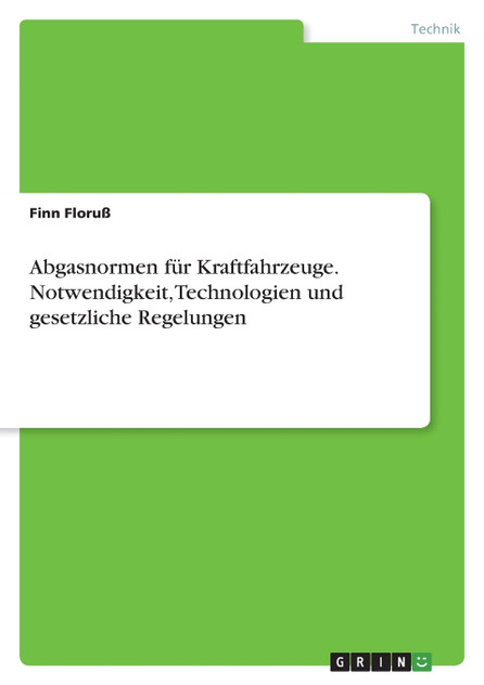 Abgasnormen für Kraftfahrzeuge. Notwendigkeit, Technologien und gesetzliche Regelungen