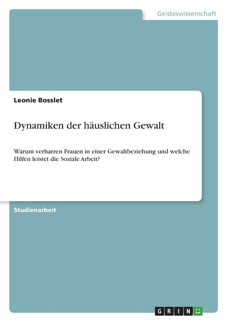 Dynamiken der häuslichen Gewalt Dynamiken der häuslichen Gewalt