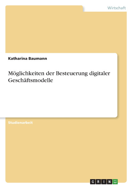 Möglichkeiten der Besteuerung digitaler Geschäftsmodelle