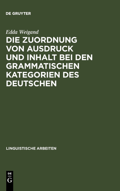 Die Zuordnung von Ausdruck und Inhalt bei den grammatischen Kategorien des Deutschen