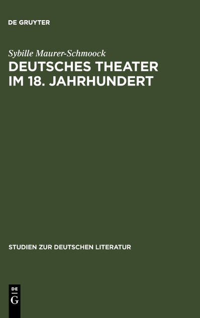 Deutsches Theater im 18. Jahrhundert Deutsches Theater im 18. Jahrhundert
