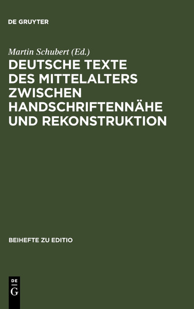 Deutsche Texte des Mittelalters zwischen Handschriftennähe und Rekonstruktion