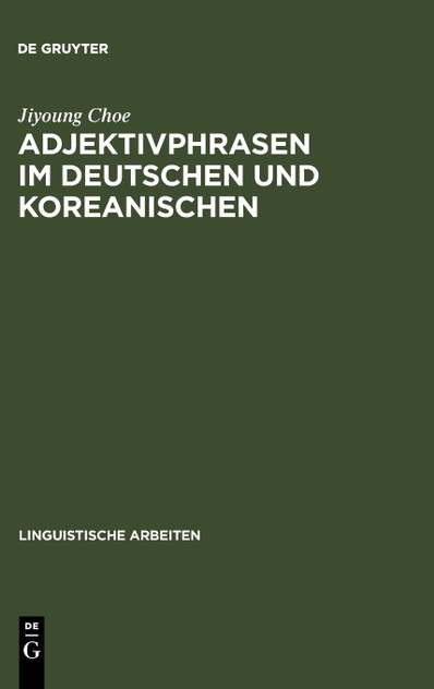 Adjektivphrasen im Deutschen und Koreanischen Adjektivphrasen im Deutschen und Koreanischen