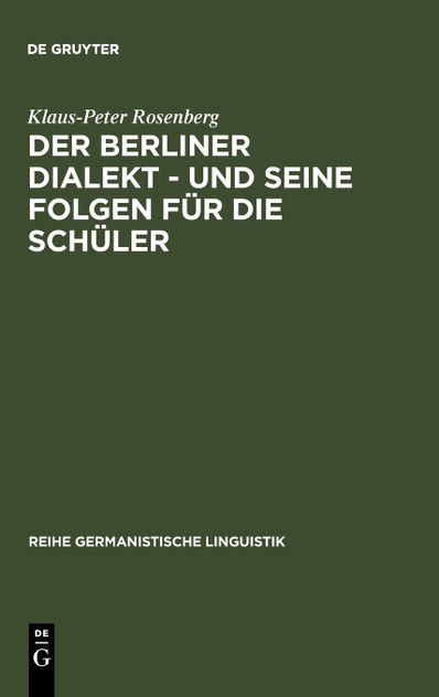 Der Berliner Dialekt - und seine Folgen für die Schüler Der Berliner Dialekt - und seine Folgen für die Schüler