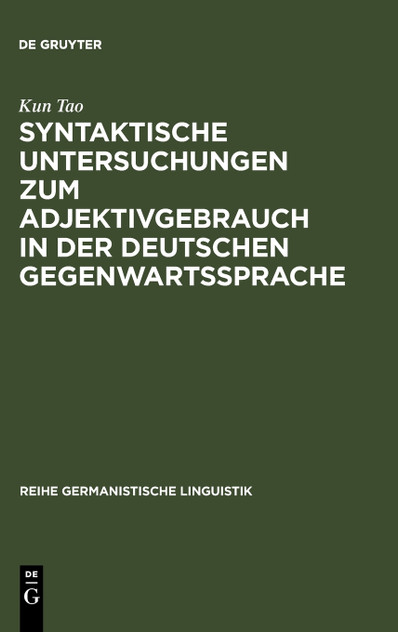 Syntaktische Untersuchungen zum Adjektivgebrauch in der deutschen Gegenwartssprache