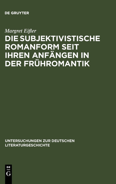 Die subjektivistische Romanform seit ihren Anfängen in der Frühromantik