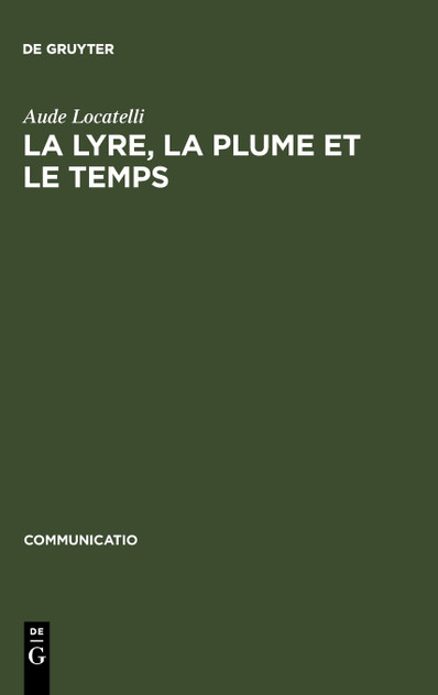 La lyre, la plume et le temps La lyre, la plume et le temps