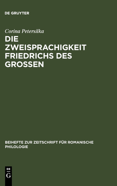 Die Zweisprachigkeit Friedrichs des Großen Die Zweisprachigkeit Friedrichs des Großen
