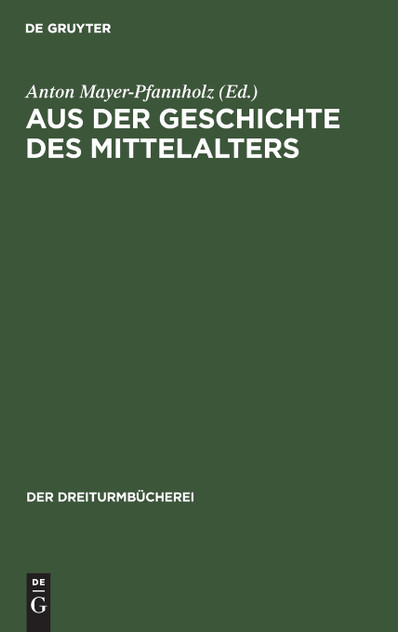 Aus der Geschichte des Mittelalters Aus der Geschichte des Mittelalters