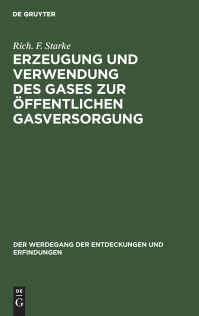 Erzeugung und Verwendung des Gases zur öffentlichen Gasversorgung Erzeugung und Verwendung des Gases zur öffentlichen Gasversorgung
