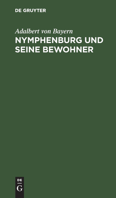 Nymphenburg und seine Bewohner Nymphenburg und seine Bewohner
