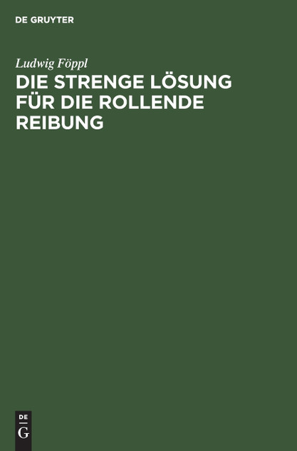 Die strenge Lösung für die rollende Reibung Die strenge Lösung für die rollende Reibung
