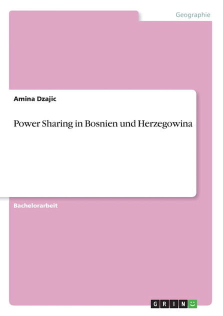 Power Sharing in Bosnien und Herzegowina Power Sharing in Bosnien und Herzegowina