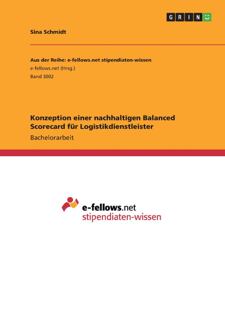 Konzeption einer nachhaltigen Balanced Scorecard für Logistikdienstleister Konzeption einer nachhaltigen Balanced Scorecard für Logistikdienstleister