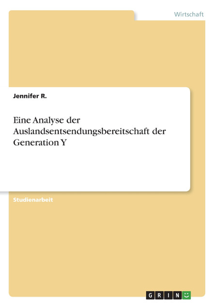 Eine Analyse der Auslandsentsendungsbereitschaft der Generation Y