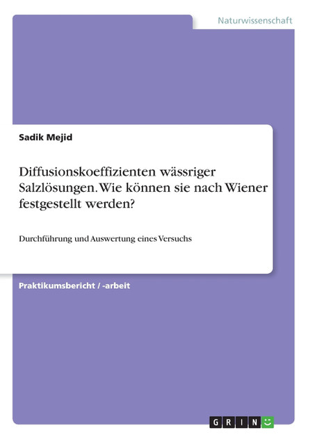 Diffusionskoeffizienten wässriger Salzlösungen. Wie können sie nach Wiener festgestellt werden? Diffusionskoeffizienten wässriger Salzlösungen. Wie können sie nach Wiener festgestellt werden?