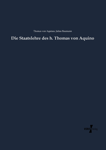 Die Staatslehre des h. Thomas von Aquino Die Staatslehre des h. Thomas von Aquino