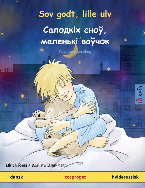 Sov godt, lille ulv - Салодкіх сноў, маленькі ваўчок (dansk - hviderussisk) Sov godt, lille ulv - Салодкіх сноў, маленькі ваўчок (dansk - hviderussisk)