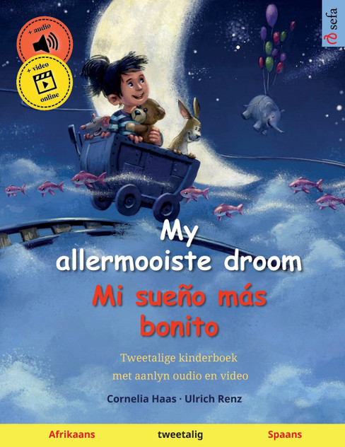 My allermooiste droom - Mi sueño más bonito (Afrikaans - Spaans) My allermooiste droom - Mi sueño más bonito (Afrikaans - Spaans)