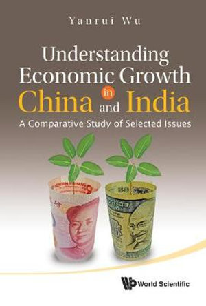 Understanding Economic Growth in China and India