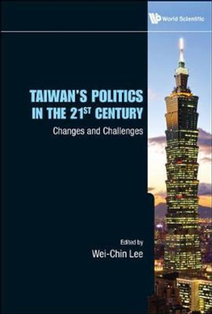 Taiwan's Politics In The 21st Century