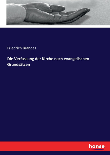 Die Verfassung der Kirche nach evangelischen Grundsätzen Die Verfassung der Kirche nach evangelischen Grundsätzen