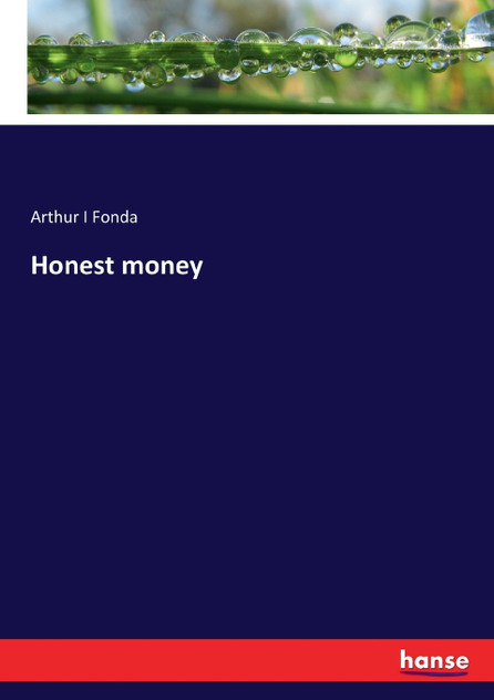 Honest money Honest money
