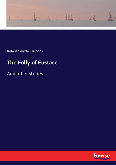 The Folly of Eustace The Folly of Eustace
