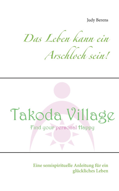 Das Leben kann ein Arschloch sein! Das Leben kann ein Arschloch sein!