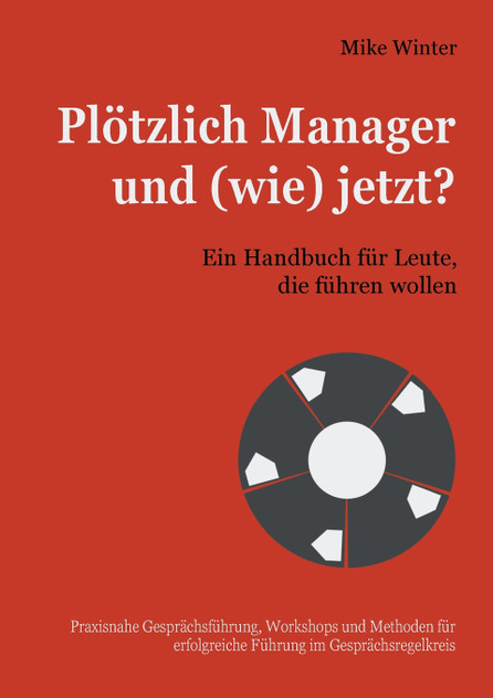 Plötzlich Manager und (wie) jetzt? Plötzlich Manager und (wie) jetzt?
