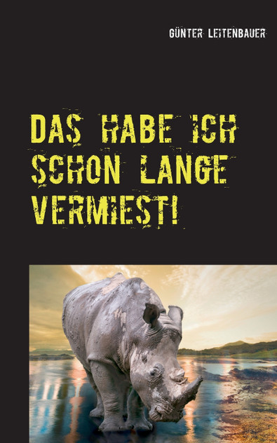Das habe ich schon lange vermiest! Das habe ich schon lange vermiest!