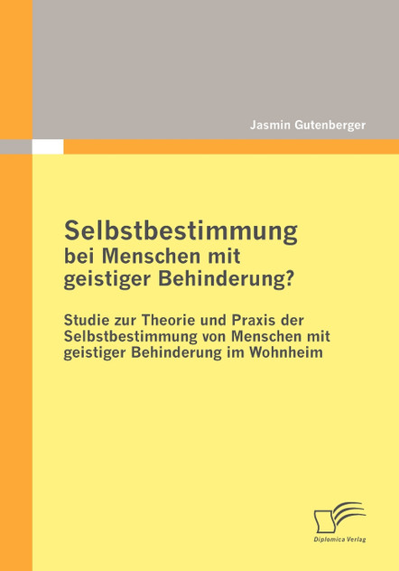 Selbstbestimmung bei Menschen mit geistiger Behinderung? Selbstbestimmung bei Menschen mit geistiger Behinderung?