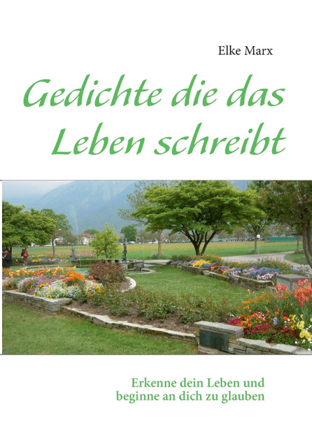 Gedichte die das Leben schreibt Gedichte die das Leben schreibt