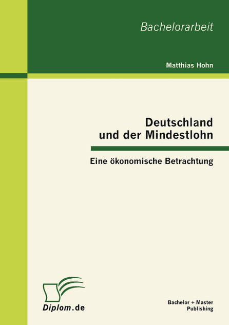 Deutschland und der Mindestlohn Deutschland und der Mindestlohn
