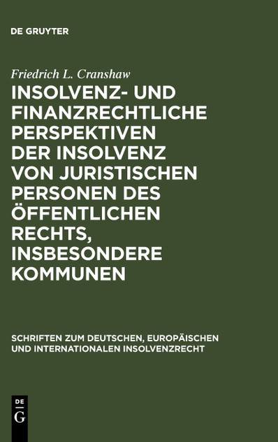 Insolvenz- und finanzrechtliche Perspektiven der Insolvenz von juristischen Personen des öffentlichen Rechts, insbesondere Kommunen