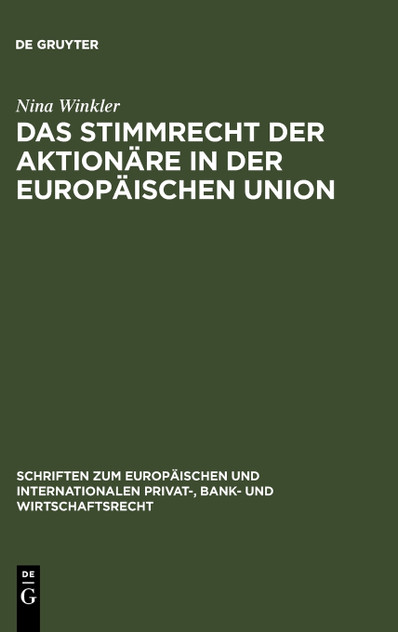 Das Stimmrecht der Aktionäre in der Europäischen Union Das Stimmrecht der Aktionäre in der Europäischen Union