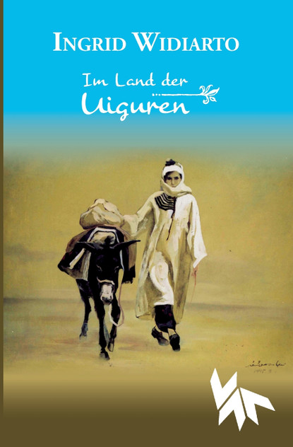 Im Land der Uiguren Im Land der Uiguren