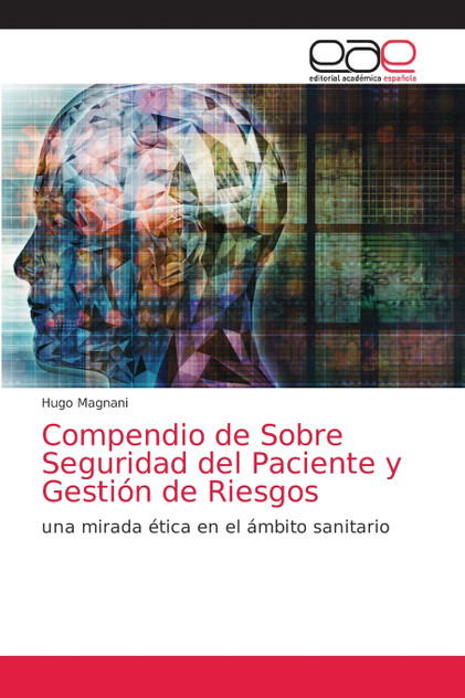 Compendio de Sobre Seguridad del Paciente y Gestión de Riesgos Compendio de Sobre Seguridad del Paciente y Gestión de Riesgos