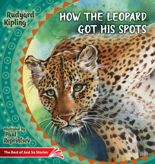 How the Leopard Got His Spots How the Leopard Got His Spots
