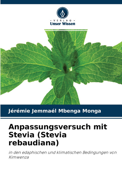 Anpassungsversuch mit Stevia (Stevia rebaudiana) Anpassungsversuch mit Stevia (Stevia rebaudiana)